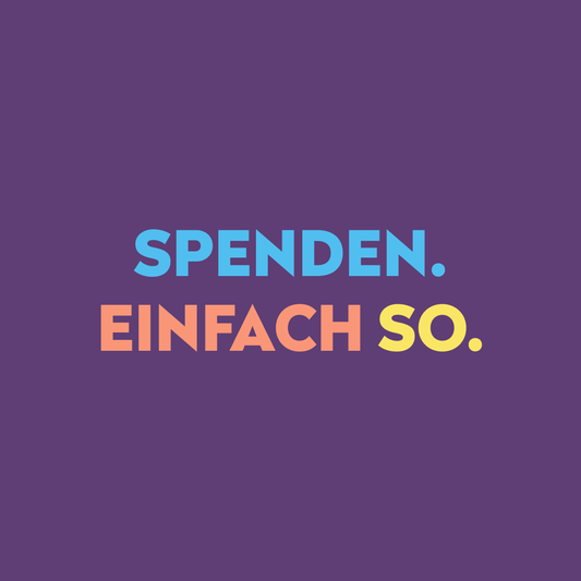 Spenden. Einfach so.